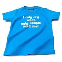 I only cry when ugly people hold me T-shirt, punk blue 6-12 months