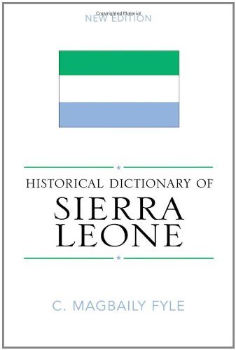 Historical Dictionary of Sierra Leone (Historical Dictionaries of Africa)