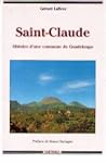Saint-Claude : Histoire d'une commune...