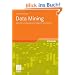 Data Mining: Methoden und Algorithmen intelligenter Datenanalyse (Computational Intelligence)