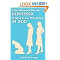 When Believers Become Depressed: Helping Those Who Believe in God