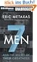 Seven Men: And the Secret of Their Greatness