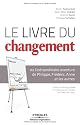 Le livre du changement : ou l'extraordinaire aventure de Philippe, Frédéric, Anne et les autres