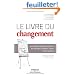 Le livre du changement : ou l'extraordinaire aventure de Philippe, Fr�d�ric, Anne et les autres