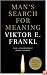 Man's Search for Meaning