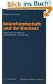 Islamfeindschaft und ihr Kontext: Dokumentation der Konferenz Feindbild Muslim � Feindbild Jude