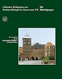 Produkt-Bild: L&uuml;becker Kolloquium zur Stadtarch&auml;ologie im Hansraum VII - Die Befestigungen