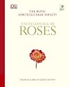 RHS Encyclopedia of Roses: The  Royal Horticultural Society