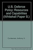 US defence policy : resources and capabilities