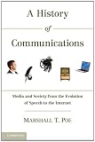 A History of Communications: Media and Society from the Evolution of Speech to the Internet 41q9kTX6QtL. SL160 A History of Communications: Media and Society from the Evolution of Speech to the Internet
