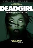 Deadgirl (unrated)