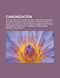 Canonizaci N: Beatos, Santos, Siervos de Dios, Venerables, Robert Schuman, Antoni Gaud , Santoral Cat Lico, Pablo VI, Isabel I de Ca: Beatos, Santos, ... y Córdova, Atributos de Santos, Juan Pablo I