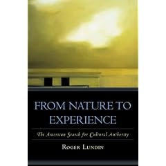 From Nature to Experience: The American Search for Cultural Authority (American Intellectual Culture)