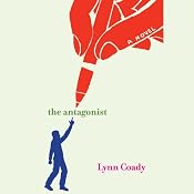 The Antagonist | [Lynn Coady]