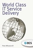 Review British Computer Society  / World Class IT Service Delivery