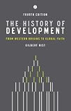 The history of development : from Western origins to global faith