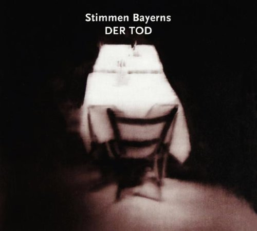Stimmen Bayerns: der Tod [Edizione: Germania]