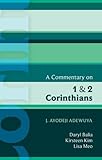 A commentary on 1 and 2 Corinthians