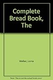 The complete bread book