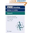 25th Southern Biomedical Engineering Conference 2009; 15 - 17 May, 2009, Miami, Florida, USA (IFMBE... by Anthony J. McGoron, Chen-Zhong Li, and Wei-Chiang Lin