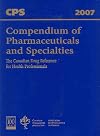Compendium of Pharmaceuticals and Specialties 2007: The Canadian Drug Reference for Health Professionals (Compendium of Pharmaceuticals and Specialities (Canada))