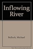 The inflowing river : poems