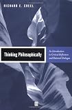 Thinking Philosophically: An Introduction to Critical Reflection and Rational Dialogue