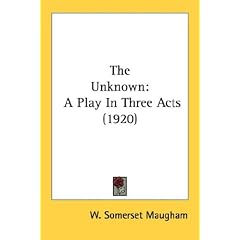 The Unknown: A Play In Three Acts (1920)