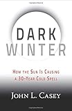 Dark Winter: How the Sun Is Causing a 30-Year Cold Spell