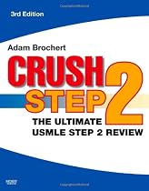 Crush Step 2: The Ultimate USMLE Step 2 Review, 3e