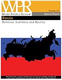 Russia, Between Ambition and Reality (World Politics Review Special Reports)