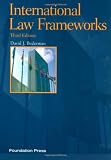 International Law Frameworks, 3d (Concepts and Insights)