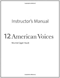 12 American voices. Instructor's manual