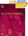 XML in Data Management,: Understanding and Applying Them Together (The Morgan Kaufmann Series in Data Management Systems)