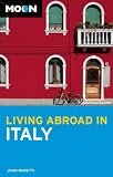 Living Abroad in Italy (Moon Handbooks) (Moon Handbooks) (Moon Handbooks)
