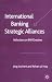 International Banking Strategic  Alliances: Reflections on BNP/Dresdner