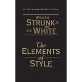 The Elements of Style: 50th Anniversary Edition ~ E. B. White