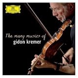 The Many Musics of Gidon Kremer