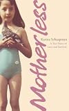 Motherless: A True Story of Love and Survival