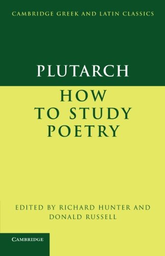plutarch how to study poetry de audiendis poetis cambridge greek and latin classics