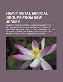 Heavy Metal Musical Groups from New Jersey: Bon Jovi, Danzig, Overkill, Monster Magnet, the Dillinger Escape Plan, Symphony X, Ill Ni O