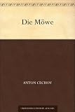 Die M&ouml;we - Anton Cechov