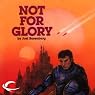 Not for Glory: Thousand Worlds, Book 3