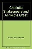Charlotte Shakespeare and Annie the Great