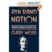 Ayn Rand Nation: The Hidden Struggle for America's Soul