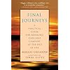 Final Journeys: A Practical Guide for Bringing Care and Comfort at the End of Life