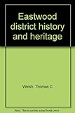 Eastwood district history and heritage
