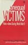 Unequal Victims: Poles and Jews During World War Two