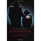 Michael Jackson's Dangerous Liaisons