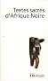 Textes sacr�s d'Afrique Noire